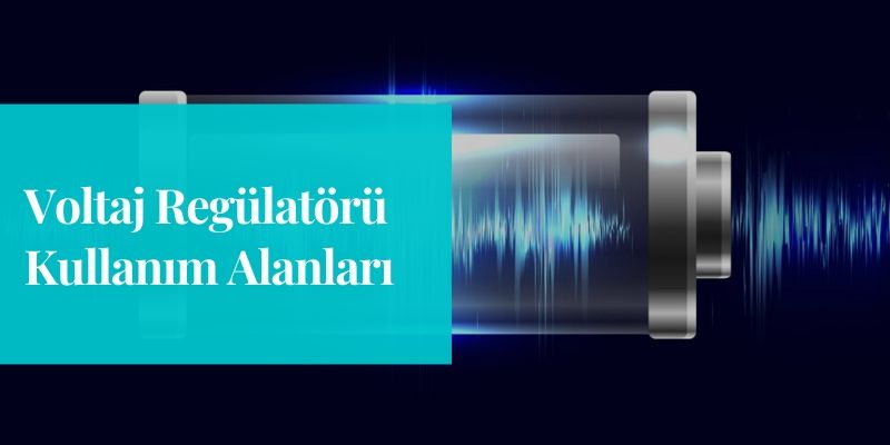 voltaj-regulatoru-kullanim-alanlari